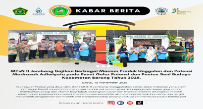 MTsN 11 Jombang Sajikan Berbagai Macam Produk Unggulan dan Potensi Madrasah Adiwiyata pada Event Gelar Potensi dan Pentas Seni Budaya Kecamatan Bareng Tahun 2025.